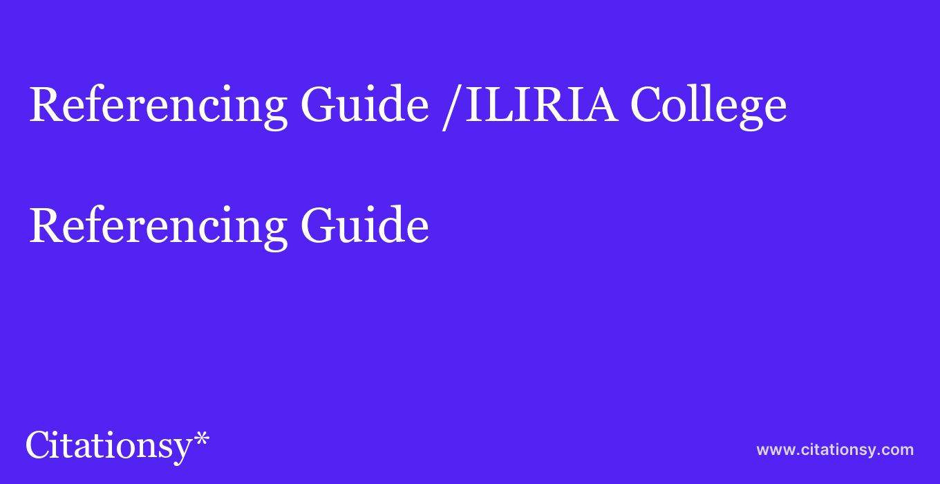 Referencing Guide: /ILIRIA College